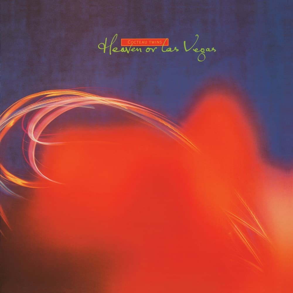Heaven or Las Vegas — Cocteau Twins