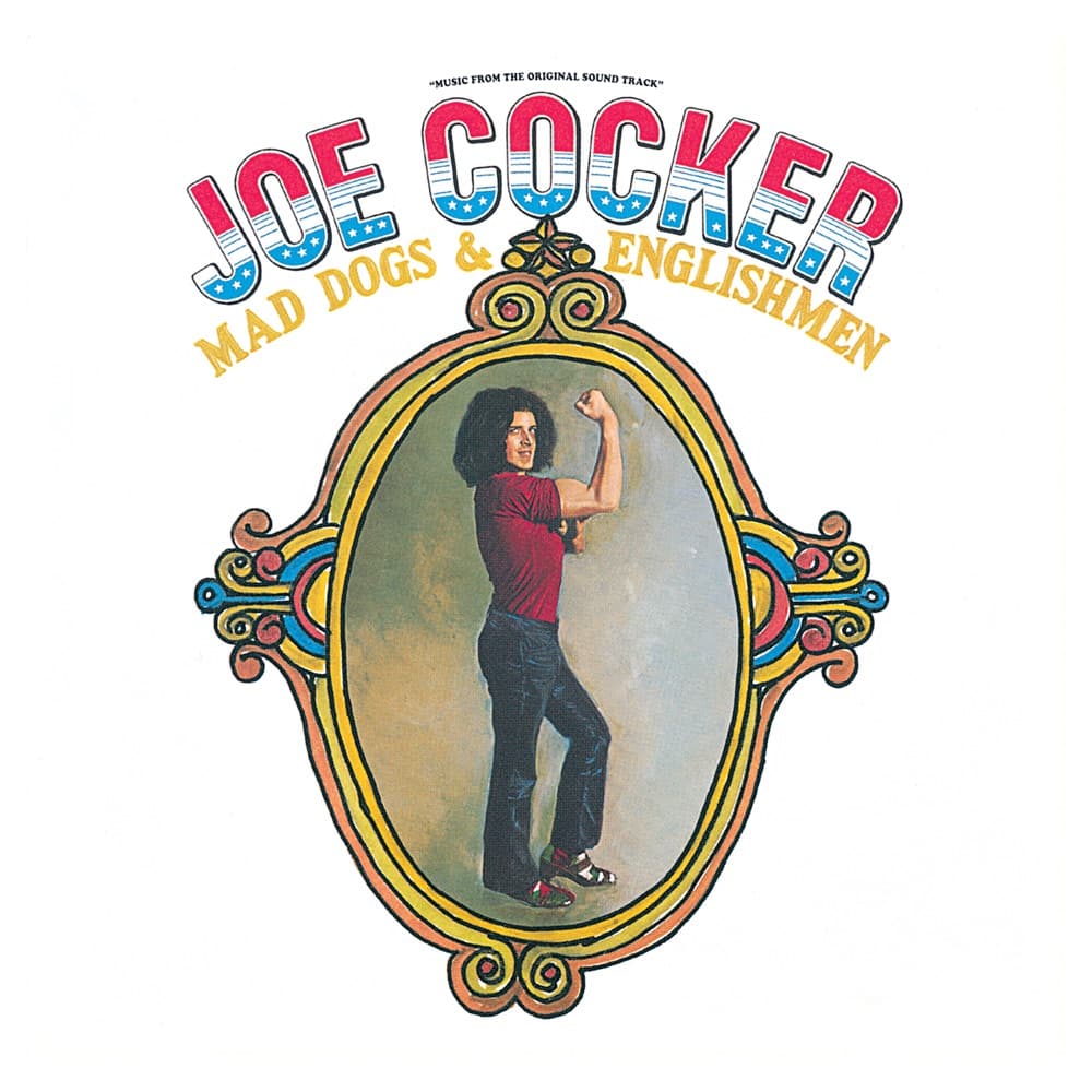 Mad Dogs & Englishmen — Joe Cocker
