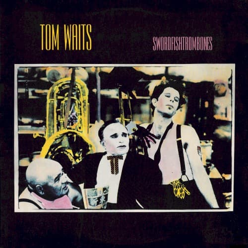 Swordfishtrombones — Tom Waits