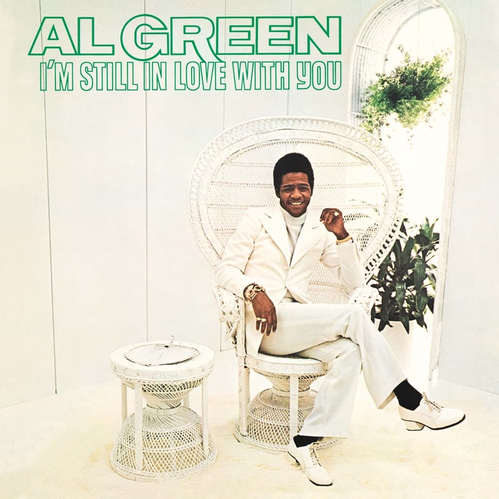 I’m Still in Love With You — Al Green
