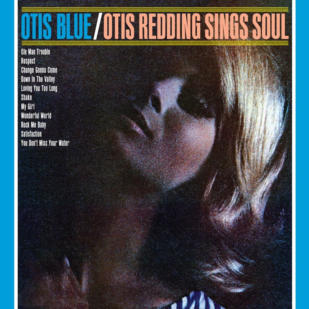 Otis Blue / Otis Redding Sings Soul — Otis Redding