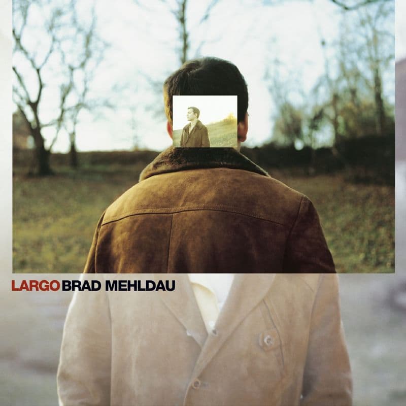 Largo — Brad Mehldau