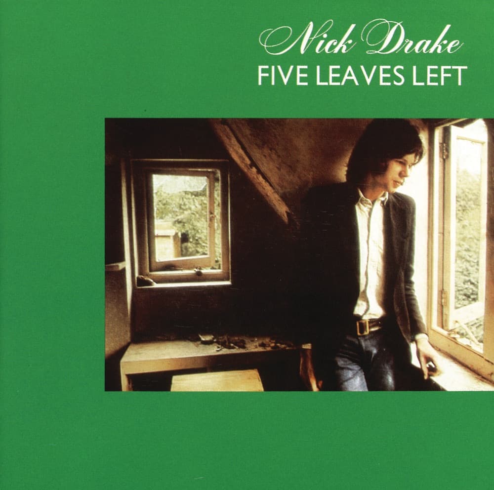 Five Leaves Left — Nick Drake