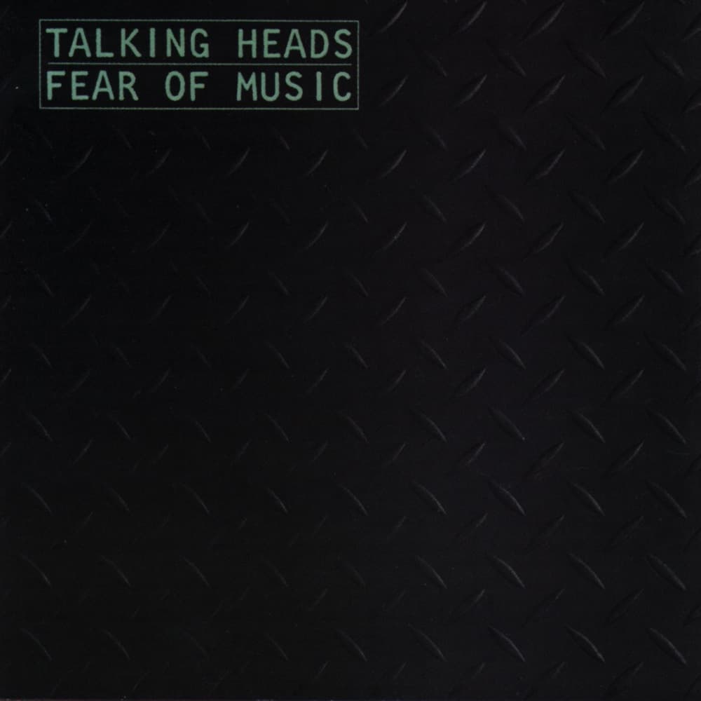 Fear of Music — Talking Heads