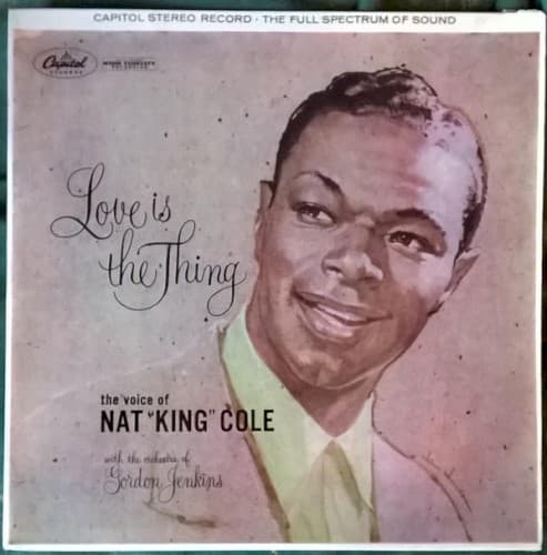 Love Is the Thing — The Voice of Nat “King” Cole with The Orchestra of Gordon Jenkins