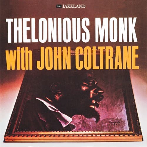 Thelonious Monk with John Coltrane — Thelonious Monk with John Coltrane