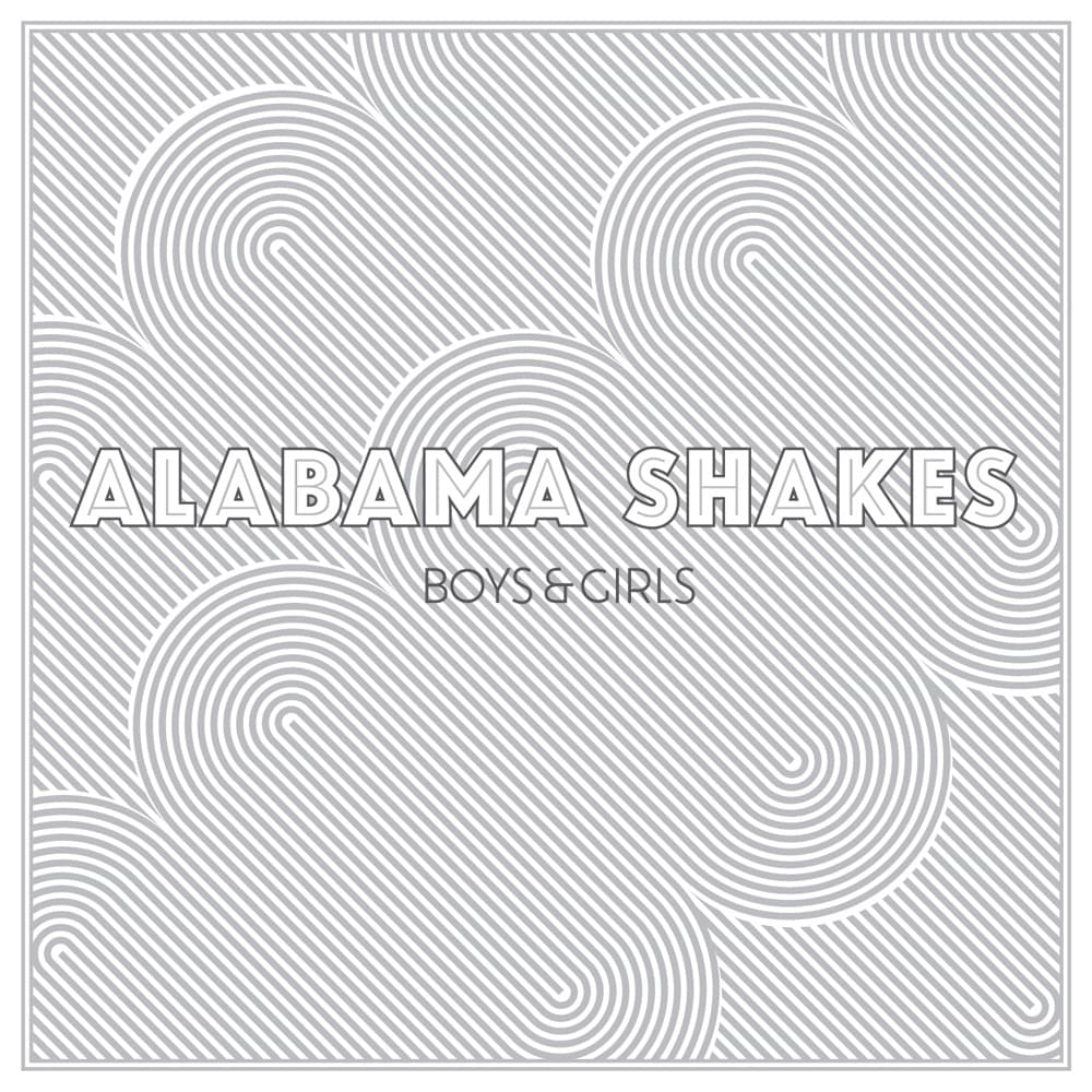 Boys & Girls — Alabama Shakes