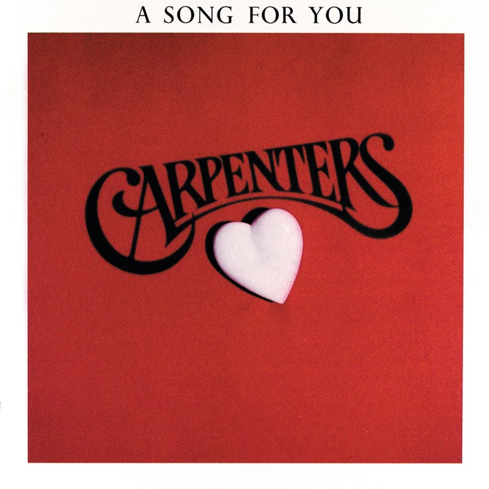 A Song for You — Carpenters