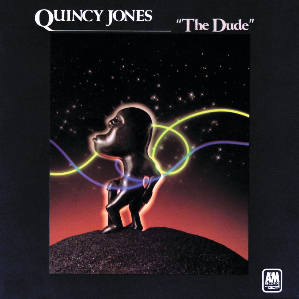 “The Dude” — Quincy Jones