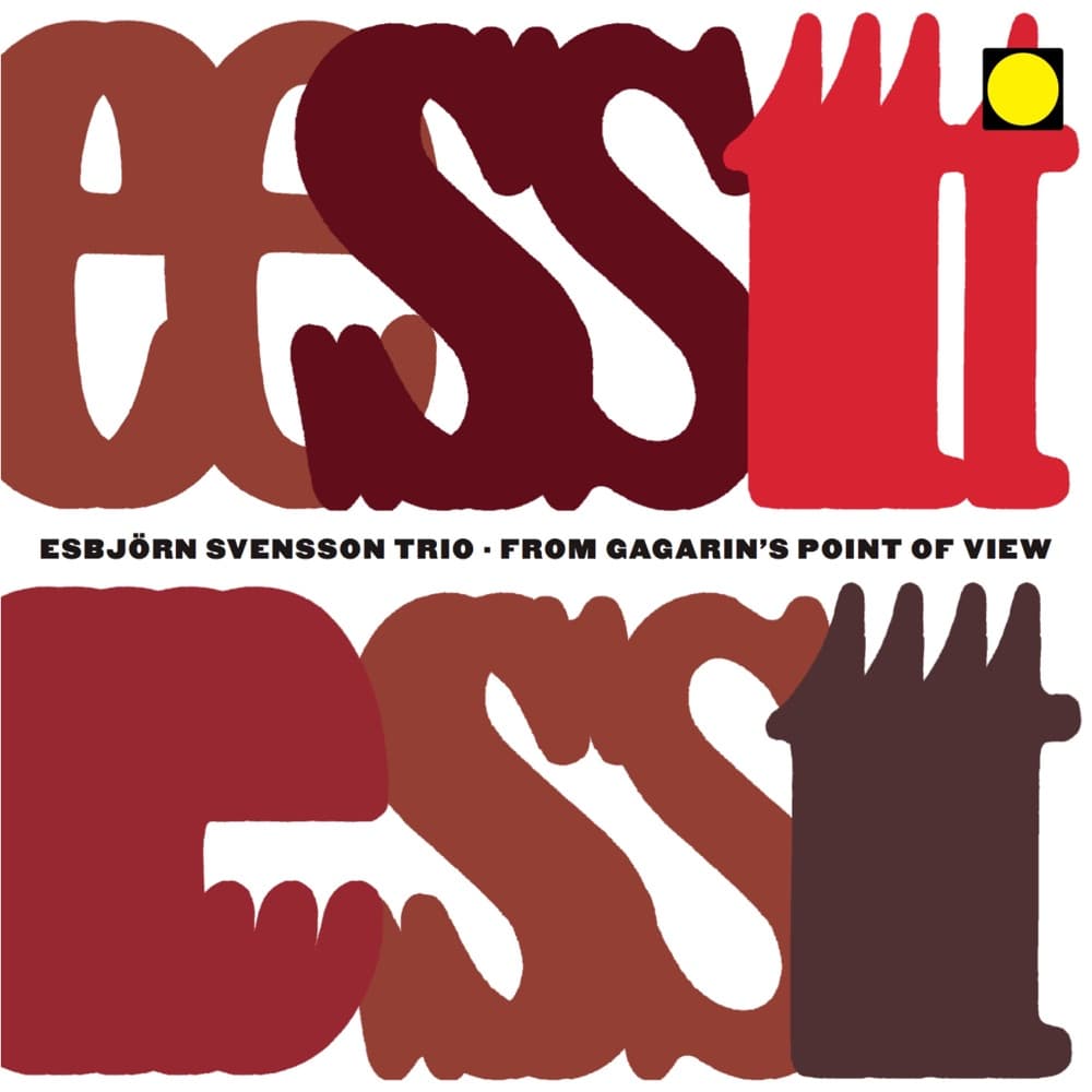 From Gagarin’s Point of View — Esbjörn Svensson Trio