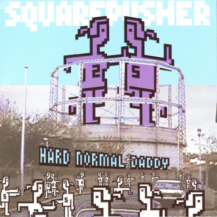 Hard Normal Daddy — Squarepusher