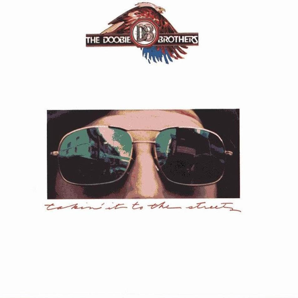 Takin’ It to the Streets — The Doobie Brothers