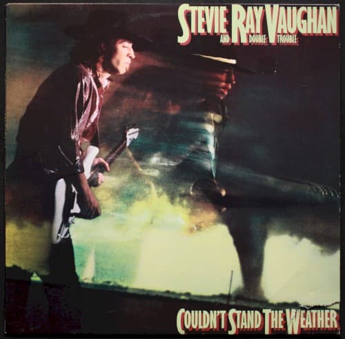 Couldn’t Stand the Weather — Stevie Ray Vaughan and Double Trouble