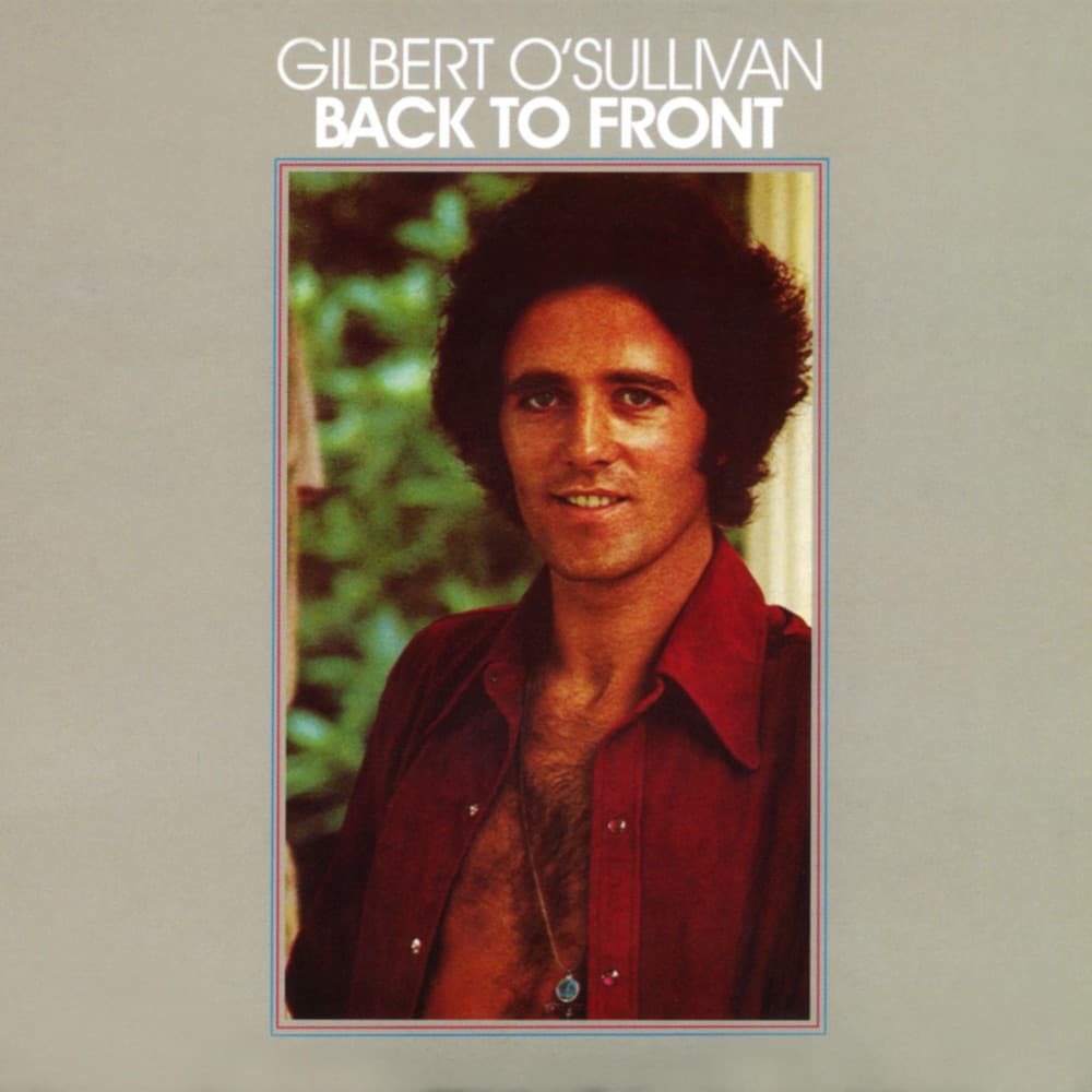 Back to Front — Gilbert O’Sullivan