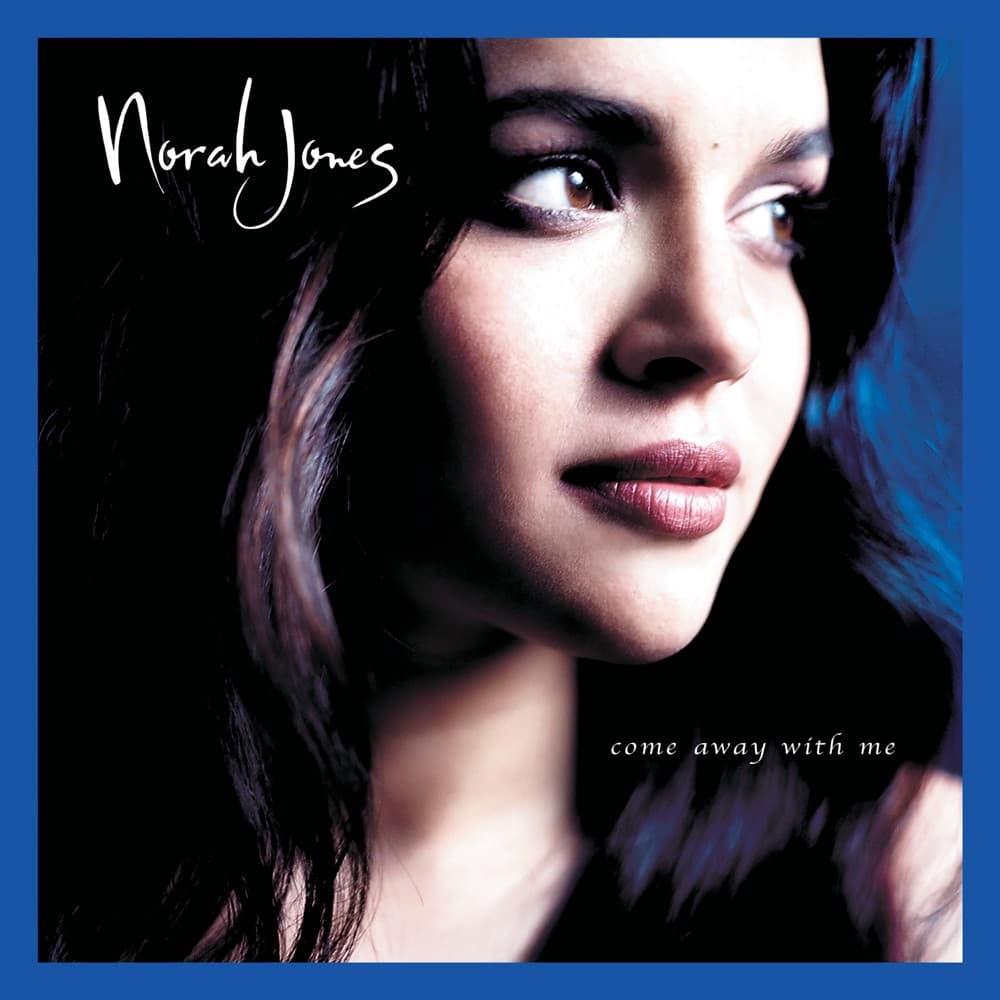 Come Away With Me — Norah Jones