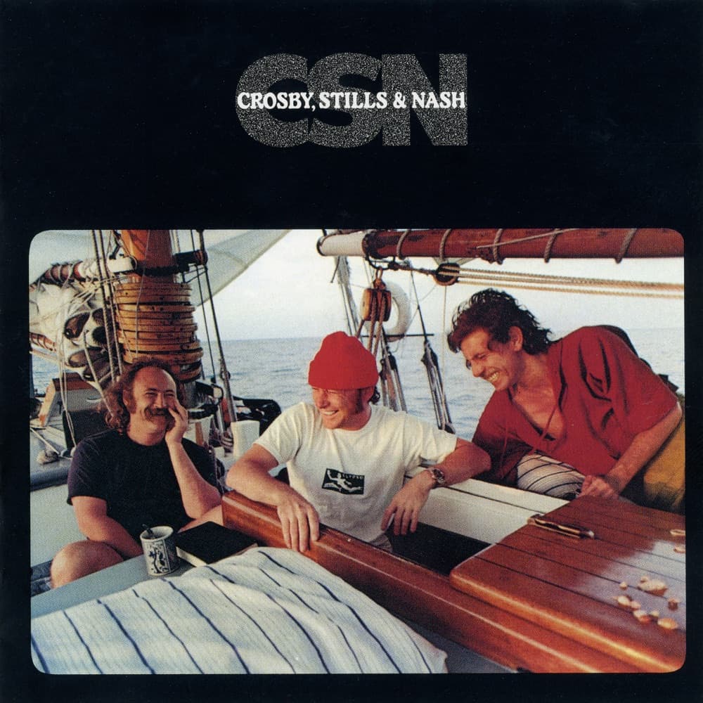 CSN — Crosby, Stills & Nash