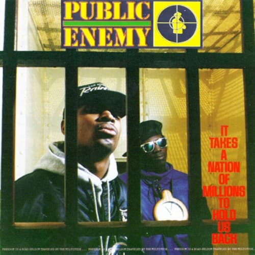 It Takes a Nation of Millions to Hold Us Back — Public Enemy