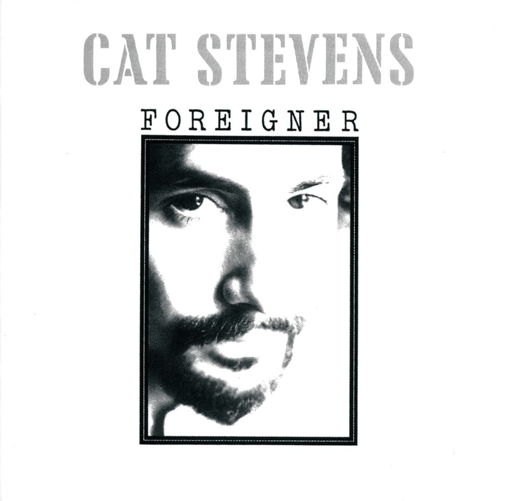 Foreigner — Cat Stevens