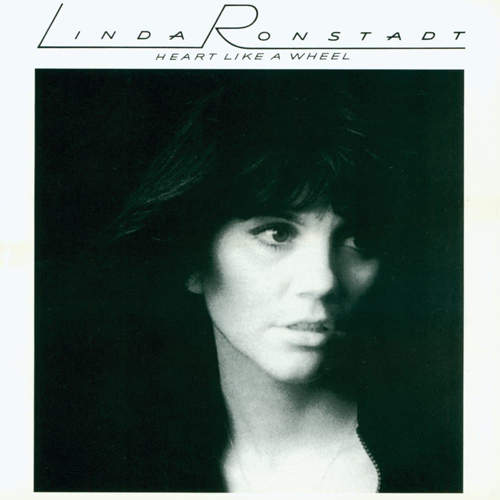Heart Like a Wheel — Linda Ronstadt