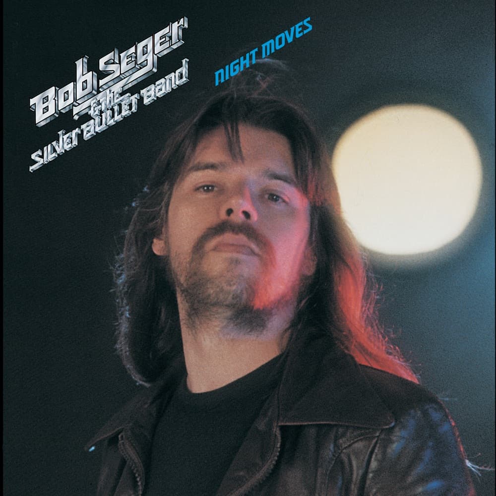 Night Moves — Bob Seger & the Silver Bullet Band