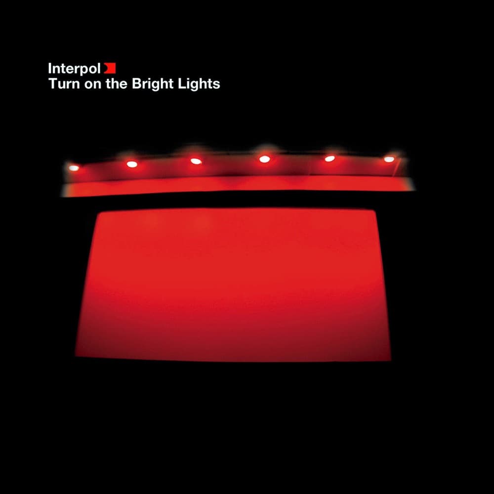 Turn On the Bright Lights — Interpol