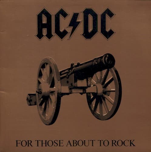 For Those About to Rock We Salute You — AC/DC